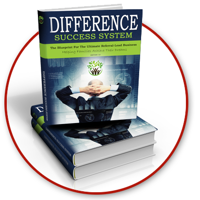 DIFFERENCE Success System – A Blueprint for the Ultimate Referral-Lead Business